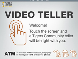 A sample of a Tigers Community Credit Union video teller welcome screen.